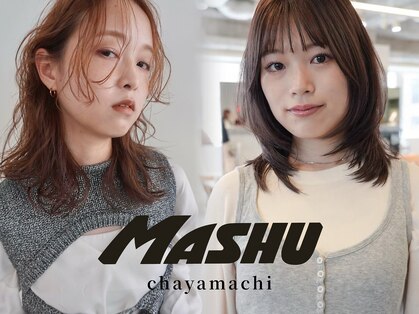 マッシュ チャヤマチ(MASHU chayamachi)の写真