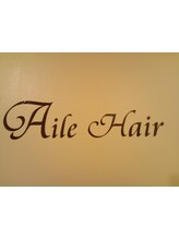 Aile Hair　【アイル　ヘアー】