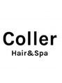 コーラー ヘアアンドスパ(Coller Hair&Spa) コーラー 