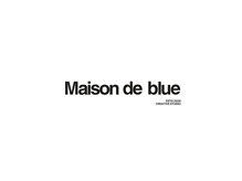 メゾンドブルー(Maison de blue)の雰囲気（2025年6月open）