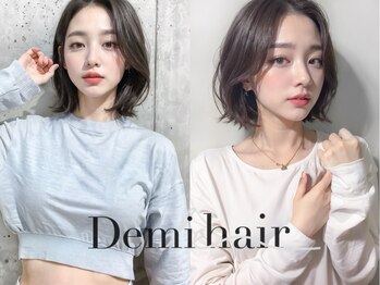 Demi hair【デミヘアー】