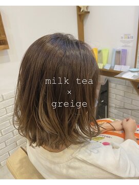 ミルク(MILK) *milk tea × greige*