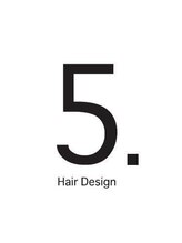 5. Hair Design 【ファイブポイント ヘアデザイン】