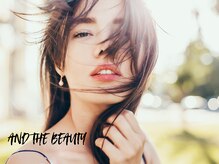 アンドザビューティ(AND THE BEAUTY)