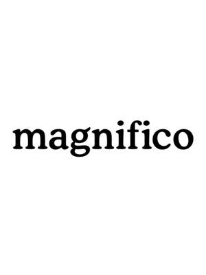 マニフィコ(magnifico)