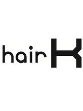 ヘアーケー(hair K) Hair K　 work