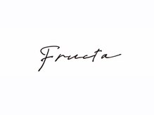 Fructa【フルクタ】【2月1日NEW OPEN(予定)】