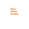 ゼアウィルビーラブデイ(there will be loveday)のお店ロゴ