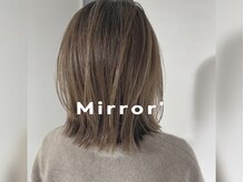 ミラー(Mirror’)