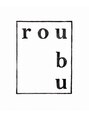 ロウブ(roubu.) roubu.