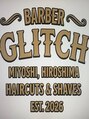 バーバーグリッチ(BARBER GLITCH)/小笠原