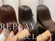 リプレイバイエクラート(REPLAY by ECLART)の写真/一人一人の髪質・悩みに向き合った施術で自然で柔らかい仕上がりに。クセ解消×美シルエットを実現[大宮駅]