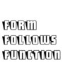 フォームフォローズファンクション 清澄白河(FORM FOLLOWS FUNCTION)/FORM FOLLOWS FUNCTION