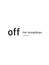 off hair design&spa【オフ】