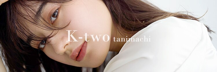 ケーツー 谷町(K-two)のサロンヘッダー