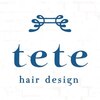 テテ ヘアーデザイン(tete hair design)のお店ロゴ