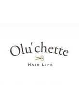 Olu'chette HAIR LIFE 【オルチェットヘアライフ】