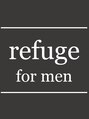 リフュージュ フォーメン(refuge for men)/<<千葉>>refuge for men/メンズ専門美容室