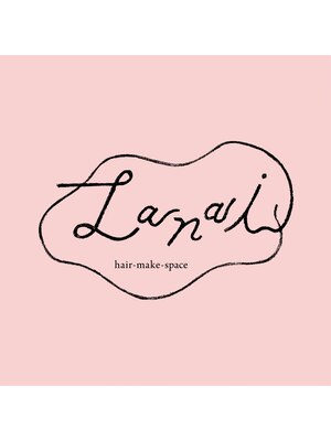 ラナイ ヘア メイク スペース(Lanai hair make space)