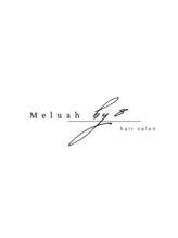 髪質改善 個室サロン Meluah by 8 つくば研究学園 美容院【メルア】