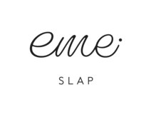 スラップ エメ(SLAP Eme)