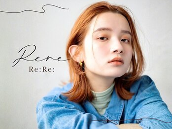 リリ(Re:Re:)の写真/高い技術力＆的確な提案力で、常にお客様の髪に対して誠実に向き合う本格サロン◆大人女性から圧倒的支持◎