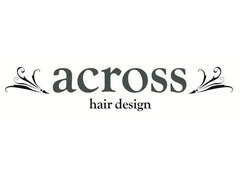 across hair design 錦糸町店【アクロスヘアーデザイン】