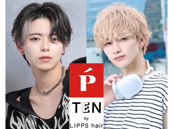 TEN by LIPPS hair【2月中旬 NEW OPEN（予定）】