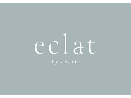 eclat by cherir 【11月上旬 NEW OPEN(予定)】の写真