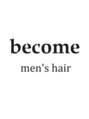 ビカムメンズヘアー 栄店(become men's hair) become style