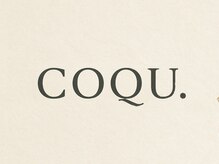 COQU.【コク】【7月下旬 NEW OPEN(予定)】