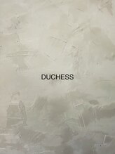 ダッチェス(DUCHESS) Duchess STYLE