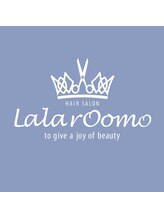 LaＬaｒＯomo　 【ララルーモ】