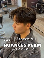 オーバー 町田店(OVER)&nbsp;ニュアンスパーマ×センターパート