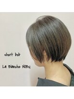 ラ ブランシュ 大宮(La Blanche) ☆ショートボブ☆グレージュ☆La Blanche ☆ NOBU