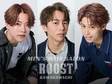 ヘア アンド フェイス ルースト 河原町店(hair&face ROOST)