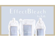 【エフェクトブリーチとは？】《超ダメージレス施術》新しいブリーチワーク