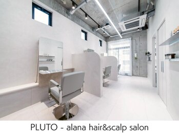 PLUTO - alana hair&scalp salon【プルト】