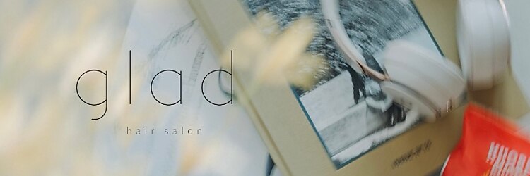 グラッド(glad)のサロンヘッダー