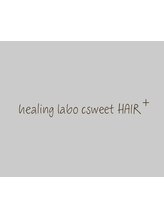 healing labo csweet HAIR+【ヒーリングラボ　シースウィート　ヘアプラス】
