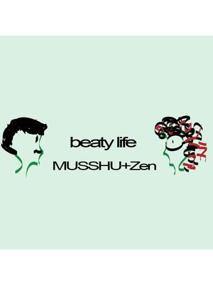 beauty Life ムッシュ Musshutozen