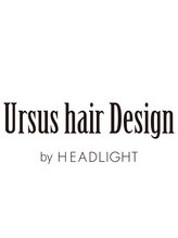 アーサス ヘアー デザイン 袖ケ浦店(Ursus hair Design by HEADLIGHT)&nbsp;Ursus 