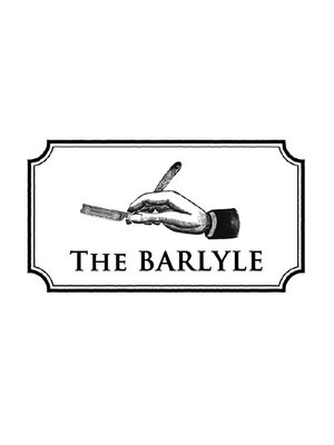 ザバーライル(THE BARLYLE)