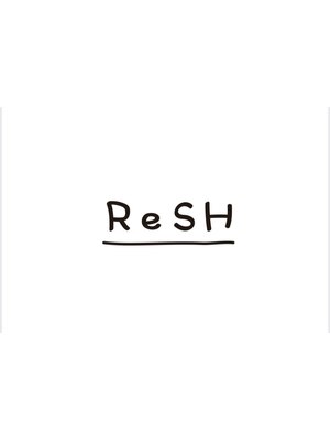 リッシュ(ReSH)