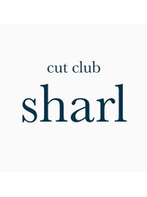 Cut club Sharl　【カットクラブ　シャール】