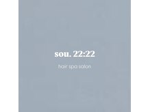 sou.22:22 hair spa salon【5月4日NEW OPEN(予定)】