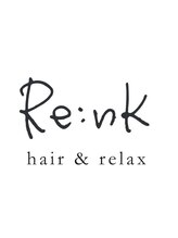 Re:nk hair&relax 【リンク】