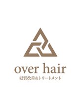 髪質改善&トリートメント over hair 尼崎店【オーバーヘアー】