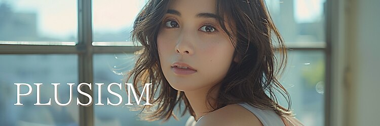 プラスイズム(PLUSISM)のサロンヘッダー
