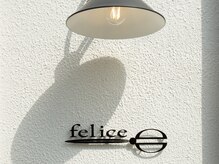 フェリーチェ(felice)